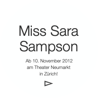 Miss Sara
Sampson
 Ab 10. November 2012
am Thea