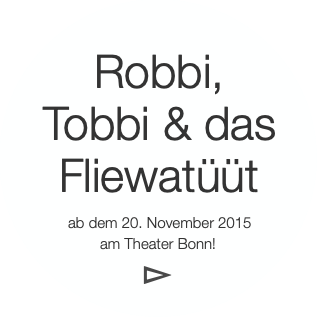 Robbi,
 Tobbi & das
 Fliewatüüt
 ab dem 20. Nov