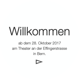 Willkommenab dem 28. Oktober 2017am Theater