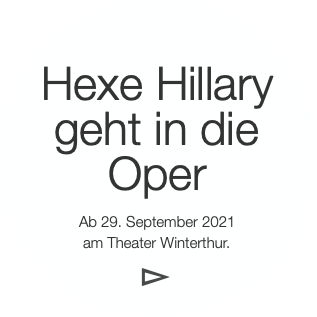Hexe Hillarygeht in dieOperAb dem 29. Septem
