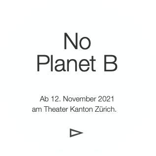 NoPlanet BAb dem 12. November 2021am Theater